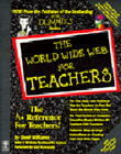 The World Wide Web For Teachers 